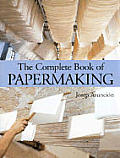Complete Book Of Papermaking