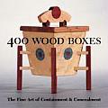 400 Wood Boxes The Fine Art of Containment & Concealment