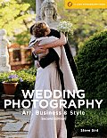 Wedding Photography 2nd Edition Art Business & Style