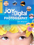 Joy Of Digital Photography