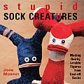 Stupid Sock Creatures Making Quirky Lovable Figures from Cast Off Socks