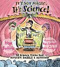 Its Not Magic Its Science 50 Science Tricks That Mystify Dazzle & Astound