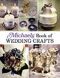 Michaels Book Of Wedding Crafts