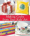 Making Crafts From Your Kids Art