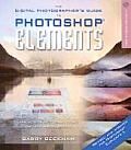 Digital Photographers Guide To Photoshop Elements Revised Edition
