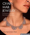 Chain Mail Jewelry Contemporary Designs from Classic Techniques