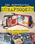 Adventurous Scrapbooker Creating Wonderful Scrapbooks from Almost Anything