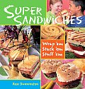 Super Sandwiches Wrap Em Stack Em Stuff em