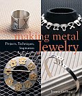 Making Metal Jewelry Projects Techniques Inspiration