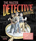 Master Detective Handbook Help Our Detectives Use Gadgets & Super Sleuthing Skills to Solve the Mystery & Catch the Crooks