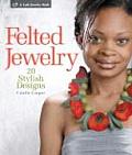 Felted Jewelry 20 Stylish Designs