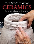 Art & Craft of Ceramics Techniques Projects Inspiration