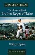 A Universal Heart: The Life and Vision of Brother Roger of Taiz?