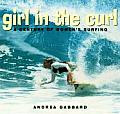 Girl in the Curl A Century of Womens Surfing