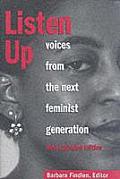Listen Up Voices from the Next Feminist Generation