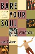 Bare Your Soul The Thinking Girls Guide to Enlightenment