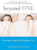 Beyond One Growing a Family & Getting a Life
