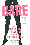 Bare: The Naked Truth about Stripping
