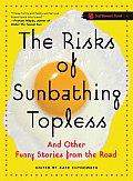 Risks of Sunbathing Topless & Other Funny Stories from the Road