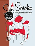She Smoke A Backyard Barbecue Book