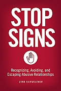 Stop Signs Recognizing Avoiding & Escaping Abusive Relationships