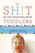 Sht No One Tells You about Toddlers