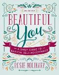 Beautiful You A Daily Guide to Radical Self Acceptance