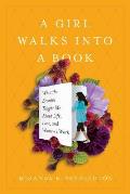 Girl Walks Into a Book What the Brontes Taught Me about Life Love & Womens Work
