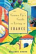 Grownups Guide To Living In France