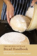 River Cottage Bread Handbook