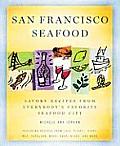 San Francisco Seafood Savory Recipes from Everybodys Favorite Seafood City
