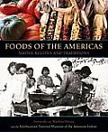 Foods of the Americas Native Recipes & Traditions