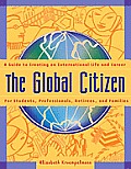 Global Citizen A Guide To Creating An International Life & Career
