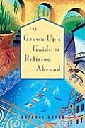 Grown Ups Guide To Retiring Abroad