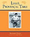 Lulus Provencal Table The Exuberant Food & Wine from the Domaine Tempier Vineyard
