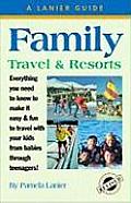 Family Travel & Resorts The Complete Guide