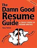 Damn Good Resume Guide A Crash Course in Resume Writing