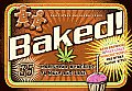 Baked 35 Marijuana Munchies to Make & Bake