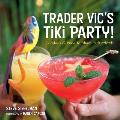 Trader Vics Tiki Party Cocktails & Food to Share with Friends