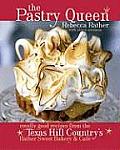 Pastry Queen Royally Good Recipes From T