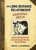 Long Distance Relationship Survival Guide Secrets & Strategies from Successful Couples Who Have Gone the Distance