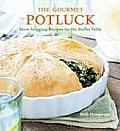 Gourmet Potluck Show Stopping Recipes for the Buffet Table