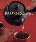 Story of Tea A Cultural History & Drinking Guide