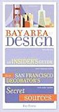 Bay Area by Design An Insiders Guide to a San Francisco Decorators Secret Sources