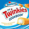 Twinkies Cookbook An Inventive & Unexpected Recipe Collection