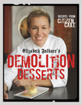 Elizabeth Falkners Demolition Desserts Recipes from Citizen Cake
