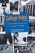 College Rules How to Study Survive & Succeed in College
