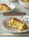 Bon Appetit Yall Recipes & Stories from Three Generations of Southern Cooking