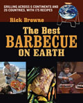 Best Barbecue on Earth Grilling Across 6 Continents & 25 Countries with 170 Recipes