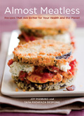 Almost Meatless: Recipes That Are Better for Your Health and the Planet